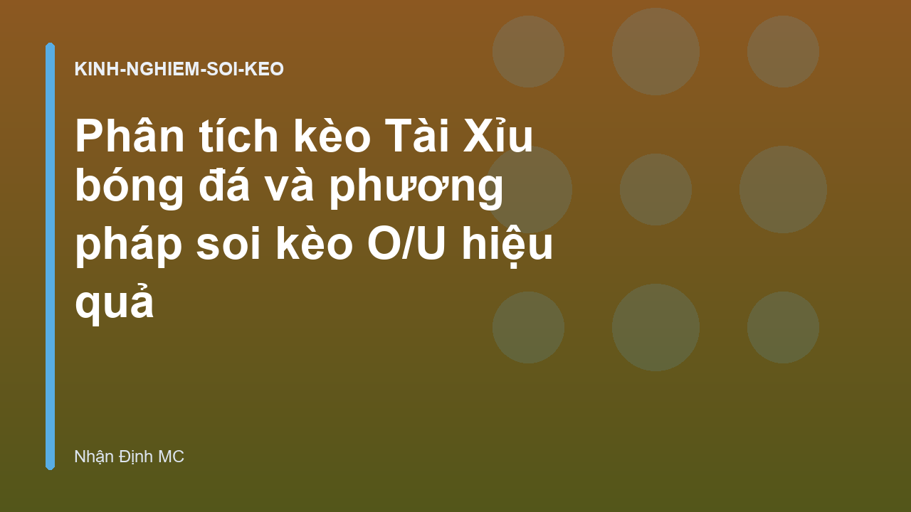You are currently viewing Phân tích kèo Tài Xỉu bóng đá và phương pháp soi kèo O/U hiệu quả